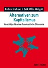 Alternativen zum Kapitalismus - Robin Hahnel ; Erik Olin Wright - 9783865057341