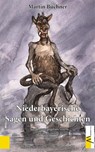 Niederbayerische Sagen und Geschichten - Martin Buchner - 9783865121936