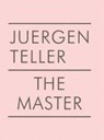 THE MASTER III - TELLER,  Juergen - 9783865218001