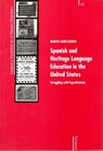 Spanish and Heritage Language Education in the United States - Marta Fairclough - 9783865278944