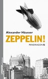Zeppelin! - Alexander Häusser - 9783865324283