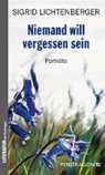 Niemand will vergessen sein - LICHTENBERGER,  Sigrid - 9783865324702