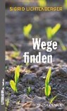 Wege finden - LICHTENBERGER,  Sigrid - 9783865324849