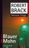 Blauer Mohn - Robert Brack - 9783865325204