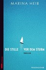 Die Stille vor dem Sturm - Marina Heib - 9783865326683