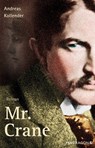 Mr. Crane - Andreas Kollender - 9783865326850