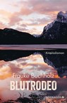 Blutrodeo - Frauke Buchholz - 9783865328106