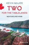 Two for the Tablelands - Kevin Major - 9783865328779