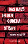 Das Haus in dem Gudelia stirbt - Thomas Knüwer - 9783865328878