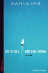 Die Stille vor dem Sturm - Marina Heib - 9783865329172
