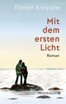 Mit dem ersten Licht - Florian Knöppler - 9783865329257