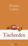 Tischreden - Martin Luther - 9783865393258
