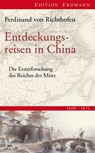 Entdeckungsreisen in China - Ferdinand Freiherr von Richthofen - 9783865398109