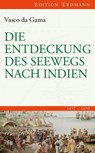 Die Entdeckung des Seewegs nach Indien - Vasco da Gama - 9783865398222