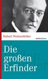 Die großen Erfinder der Weltgeschichte - Hubert Weitensfelder - 9783865399441