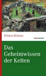 Das Geheimwissen der Kelten - Helmut Birkhan - 9783865399861