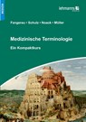 Medizinische Terminologie - Heiner Fangerau ; Stefan Schulz ; Thorsten Noack - 9783865419347
