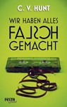 Wir haben alles falsch gemacht - C. V. Hunt - 9783865528940