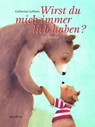 Wirst Du mich immer lieb haben? - Eve Tharlet ; Catherine Leblanc - 9783865661494