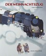 Der Weihnachtszug - Ivan Gantschev - 9783865663634
