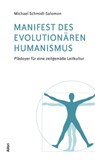 Manifest des evolutionären Humanismus - Michael Schmidt-Salomon - 9783865690111