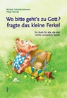 Wo bitte geht's zu Gott, fragte das kleine Ferkel - Michael Schmidt-Salomon - 9783865690302