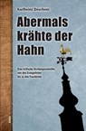 Abermals krähte der Hahn - Karlheinz Deschner - 9783865691880