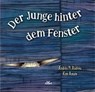 Der Junge hinter dem Fenster - ANDRÉS,  Pi Andreu ; Amate, Kim ; Steigerwald, Mona - 9783865692573