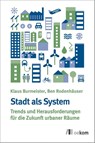 Stadt als System - Klaus Burmeister ; Ben Rodenhäuser - 9783865818171