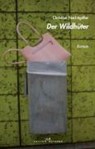Der Wildhüter - NACHTIGÄLLER,  Christian - 9783865826909