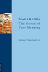 Mahamudra - The Ocean of True Meaning - Karmapa Wangtchug Dordje - 9783865829016