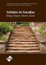 Schäden im GaLaBau - Beläge, Treppen, Mauern, Zäune - Christine Andres ; Jutta Curtius ; Clemens Fauth ; Josef Faßbender ; Ulrich Keller ; Tom Kirsten ; Peter Körber ; Rolf Stotzka - 9783865865809