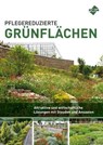 Pflegereduzierte Grünflächen - Angelika Eppel-Hotz ; Dieter Felger ; Sigurd Henne ; Beate Hüttenmoser ; Bettina Jaugstetter ; Georg Krause ; Kornelia Marzini ; Erwin Murer ; Cassian Schmidt ; Stefan Schmidt ; Andreas Schulte ; Ralf Semmler ; Jochen Veser - 9783865867490