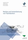 Neubau und Instandsetzung von Flachdächern - CHRISTOPH EDER ; JÜRGEN LECH ; GUNTER MANN ; PETER SCHMIDT - 9783865868343