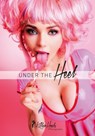 Under the Heel - Killer Heels Photography - 9783866082076