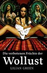 Die verbotenen Früchte der Wollust - Lilian Green - 9783866085787