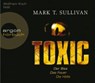 Toxic - SULLIVAN,  Mark T. - 9783866103214