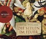 Die Seelen im Feuer (Hörbestseller) - WEIGAND,  Sabine - 9783866108561