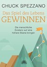 Das Spiel des Lebens gewinnen - Chuck Spezzano - 9783866163768