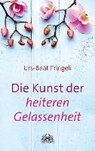 Fringeli, U: Kunst der heiteren Gelassenheit - FRINGELI,  Urs-Beat - 9783866163812