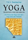 Yoga - Tradition und Erfahrung - T. K. V. Desikachar - 9783866165465