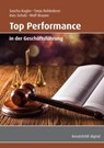 Top Performance in der Geschäftsführung - Sascha Kugler ; Tanja Rohlederer ; Ines Scholz ; Wolf Braune - 9783866235311