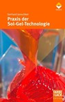 Praxis der Sol-Gel-Technologie - Gerhard Jonschker - 9783866308299