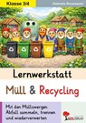 Lernwerkstatt Müll und Recycling - Gabriela Rosenwald - 9783866322318