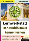 Lernwerkstatt Den Buddhismus kennenlernen - Stefanie Kraus - 9783866324992