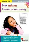 Kohls Konzentrationstraining 1./2. Schuljahr Bis zu 10 Minuten täglich -  - 9783866329287