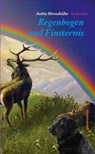 Regenbogen und Finsternis - Jutta Streubühr ; Axel Dielmann - 9783866385078