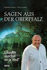 Glaubn mechst es ja ned - Toni Lauerer ; Hubertus Hinse - 9783866463622