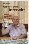Gestern beim Unterwirt - Toni Lauerer - 9783866463905