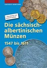 Die sächsisch-albertinischen Münzen 1547 - 1611 - Claus Keilitz ; Helmut Kahnt - 9783866465596